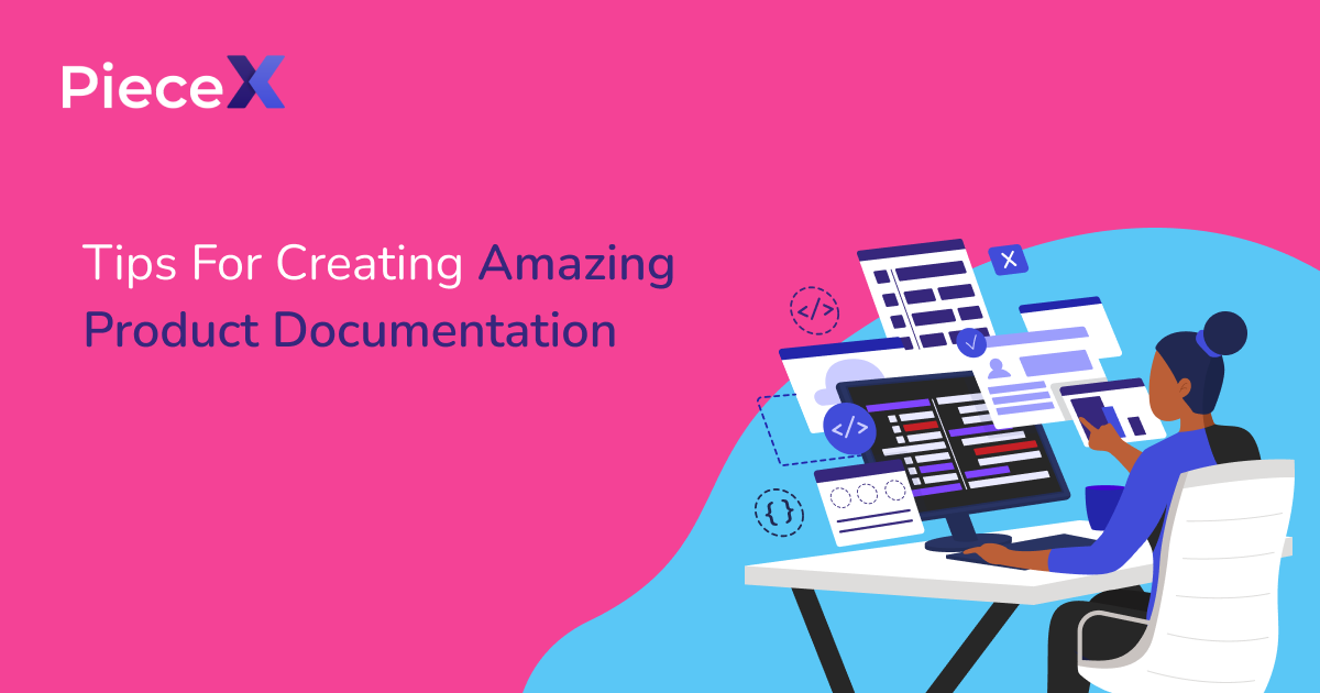 Tips For Creating Amazing Product Documentation