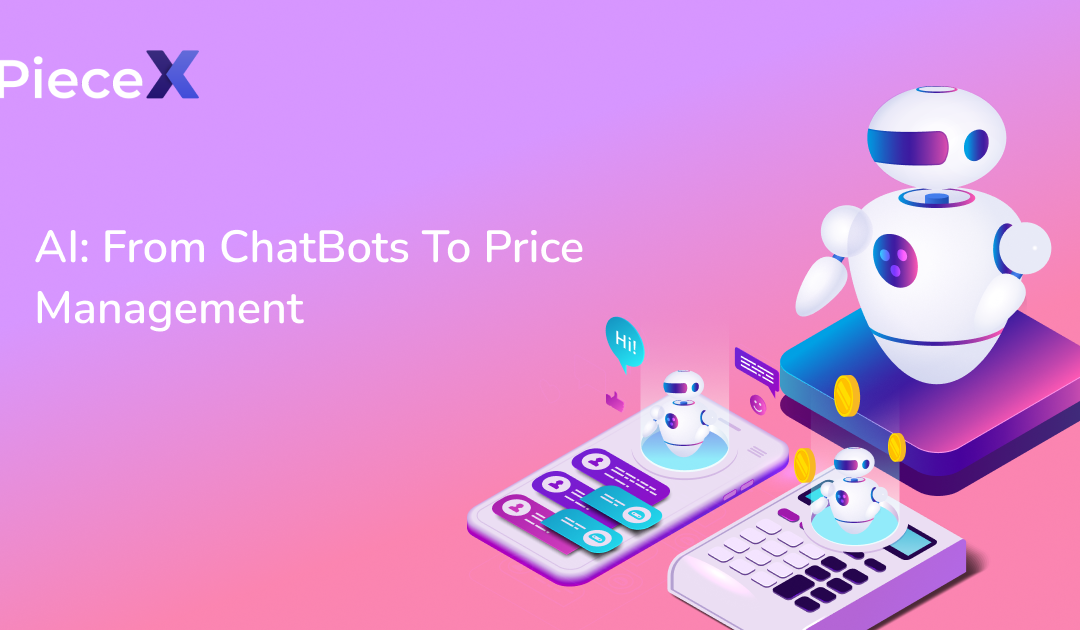 AI: From Chat Bots To Price Management