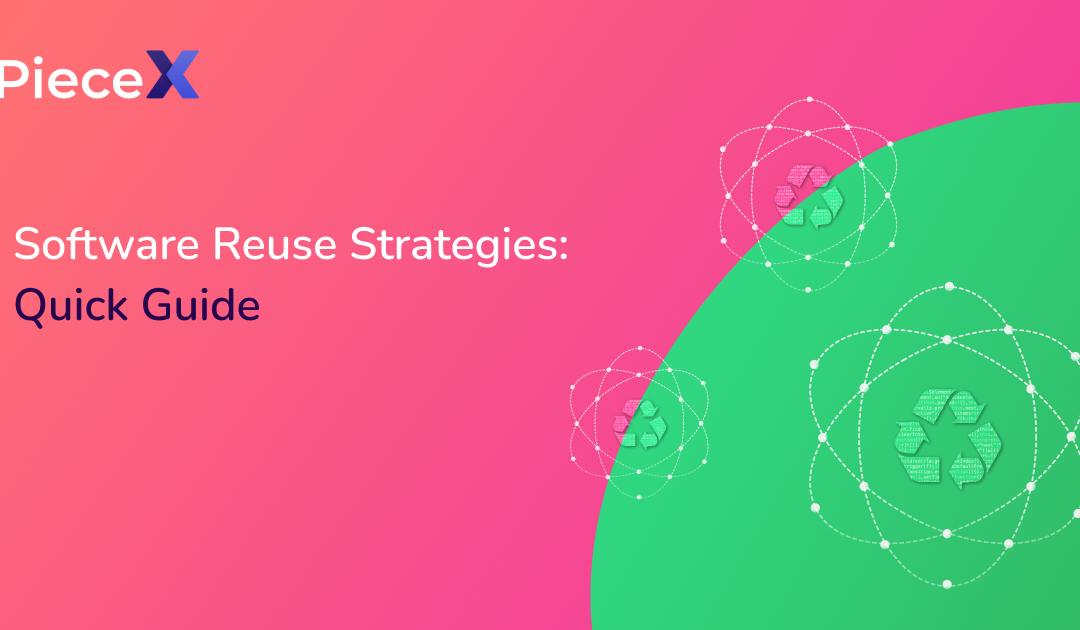 Software Reuse Strategies: Quick Guide