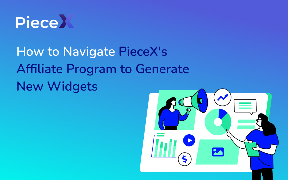 How to Navigate PieceX Affiliate Program to Generate Widgets